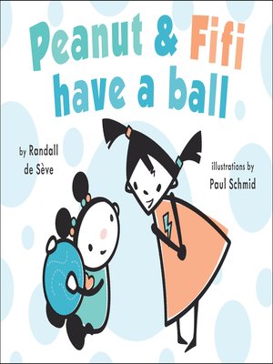 cover image of Peanut and Fifi Have a Ball